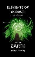 Elements of Horror: Earth: Book One