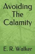 Avoiding The Calamity