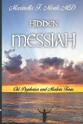 Hidden Messiah: Old Prophecies and Modern Times