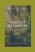 Deepest Elements: My worst fear was those woods; my greatest fear had once been him.