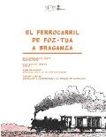 El ferrocarril de Foz-Tua a Braganza