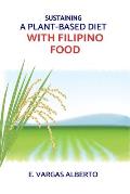 Sustaining A Plant-Based Diet With Filipino Food