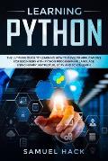 Learning Python: The Ultimate Guide to Learning How to Develop Applications for Beginners with Python Programming Language Using Numpy,