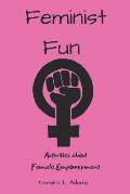 Feminist Fun: Activities About Female Empowerment