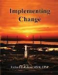Implementing Change: The Dynamics of the Change Process in the Aerospace Industry