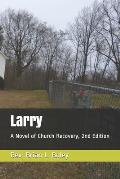 Larry: A Novel of Church Recovery, 2nd Edition