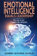 Emotional Intelligence Equals Leadership: The way to get freedom by discipline