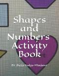 Shapes and Numbers Activity Book
