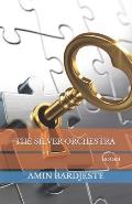 The Silver Orchestra: book 1