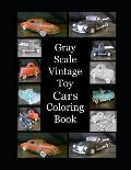 Gray Scale Vintage Toy Cars Coloring Book