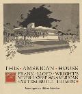This American House Frank Lloyd Wrights Meier House & the American System Built Homes