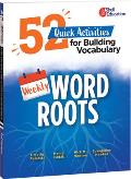 Weekly Word Roots: 52 Quick Activities for Building Vocabulary
