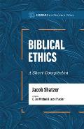 Biblical Ethics: A Short Companion