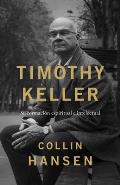 Timothy Keller: Su Formaci?n Espiritual E Intelectual