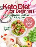 Keto Diet for Beginners: Ketogenic Recipes Cookbook to Start Living Keto. DIY Face Masks from Top Keto Foods for Anti-Aging Effect