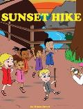 Sunset Hike: A children's hiking book, to motivate children to step outside and explore nature.