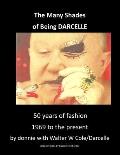 The Many Shades of Being Darcell: 50 Years of Fashion 1969-Present