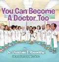 You Can Become A Doctor Too