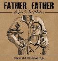 Father Father: An Ode To The Fatherless