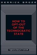 How to Opt Out of the Technocratic State