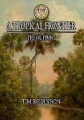 A Tropical Frontier: The Outpost