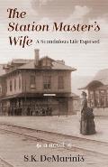 The Station Master's Wife: A Scandalous Life Exposed