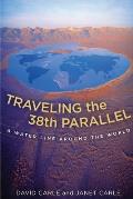 Traveling the 38th Parallel: A Water Line Around the World