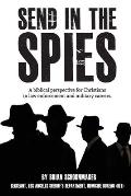 Send in the Spies: Biblical counseling for Christians who are in law enforcement and military careers. Is it ethical for Christian police
