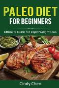 Paleo Diet for Beginners: Ultimate Guide for Rapid Weight Loss