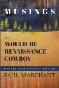 Musings of a Would-be Rennaisance Cowboy