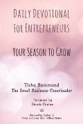 Daily Devotional for Entrepreneurs: Your Season to Grow