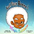 Aunt Sissy Boone's Magic Rainbow