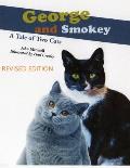 George And Smokey; A Tale of Two Cats