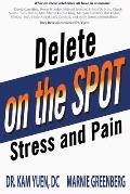 Delete Stress and Pain on the Spot!