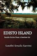 Edisto Island: Seaside Stories From A Geechee Gal