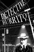 Detective Burrito