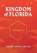 Kingdom of Florida, Volume II: Books 5 - 7 in the Kingdom of Florida Series