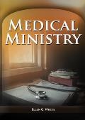 Medical Ministry: (Biblical Principles on health, Counsels on Health, Counsels on Diet and Foods, Bible Hygiene, a call to medical evang
