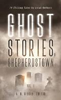 Ghost Stories of Shepherdstown, Vol. 1