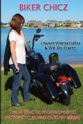 Biker Chicz: The Attraction Of Women To Motorcycles And Outlaw Bikers