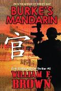 Burke's Mandarin: Bob Burke Suspense Thriller #5