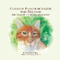 Gordon Pumpkin Smith the Second: The Tale of a Cat and His Family