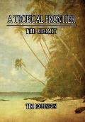 A Tropical Frontier: The Hermit