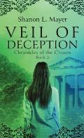Veil of Deception: Chronicles of the Chosen, book 2
