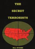 The Secret Terrorists: (the responsables of the Assassination of Lincoln, the Sinking of Titanic, the world trade center and more with good c