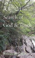 A Child in Search of God & Truth