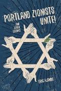 Portland Zionists Unite! and Other Stories