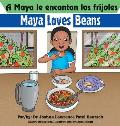 A Maya le encantan los frijoles Maya loves beans