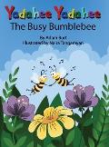 Yadahee Yadahee The Busy Bumblebee