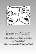 Weep and Wail: A Compilation of Verse and Prose
